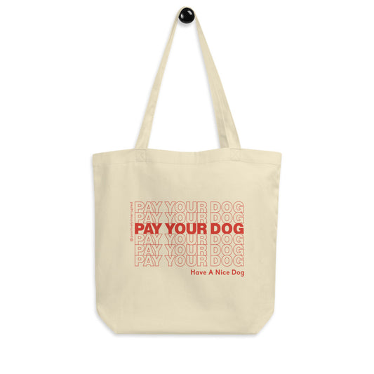 Pay Your Dog | Eco Tote Bag