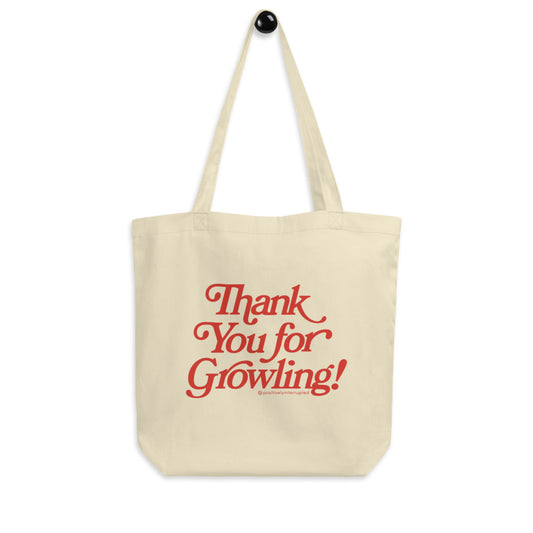 Thank You for Growling! Eco Tote Bag