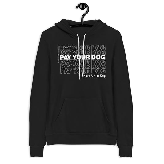 Pay Your Dog | Unisex hoodie