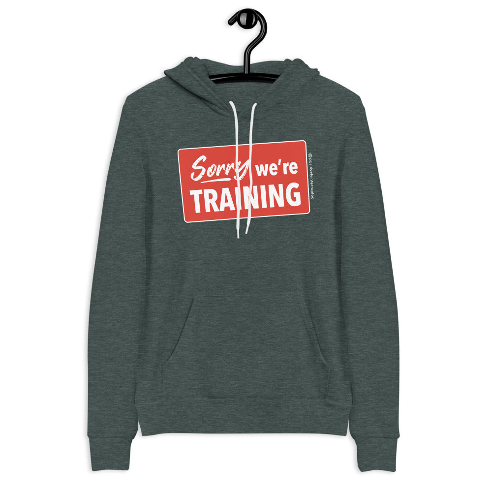 Sorry we're training | Unisex hoodie