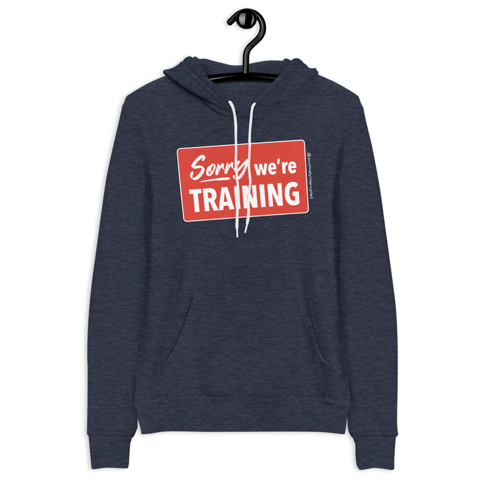 Sorry we're training | Unisex hoodie