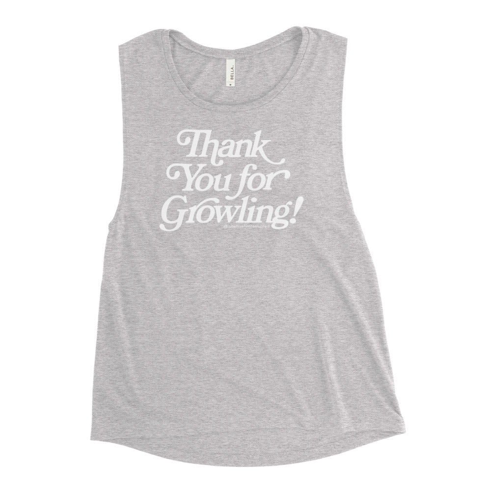 Thank You for Growling! Women's Muscle Tank Top - Dark