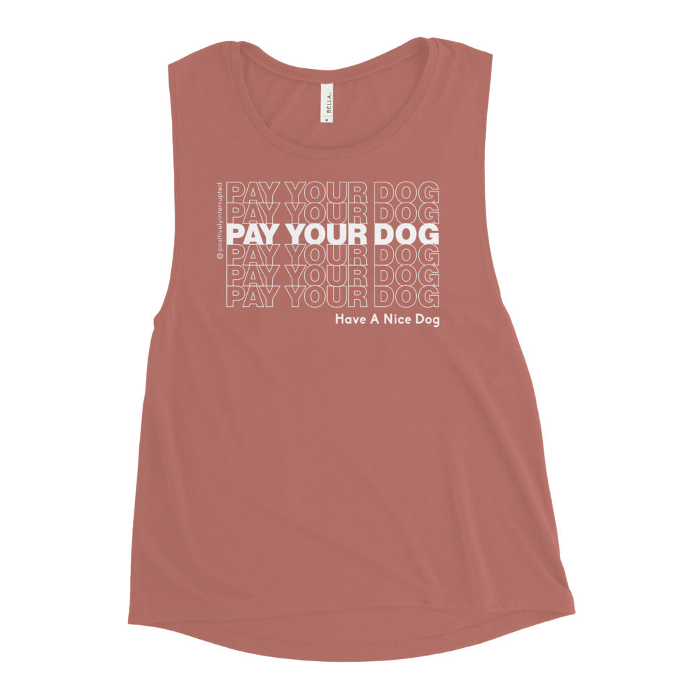 Pay Your Dog | Women's Muscle Tank - Dark