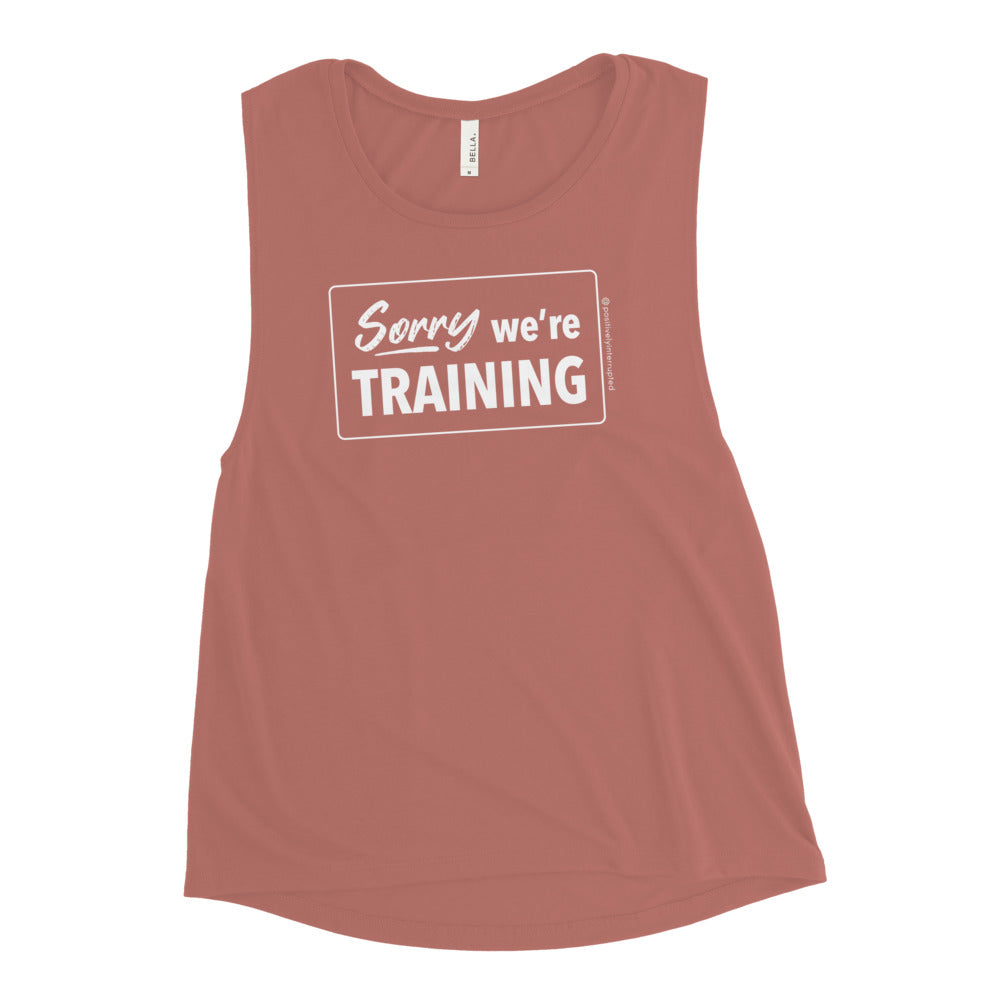 Sorry we're training | Women's Muscle Tank - Dark w/ Transparent Design