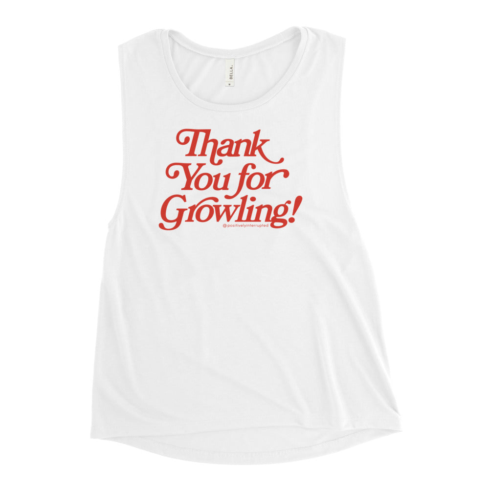 Thank You for Growling! Women's Muscle Tank - Light